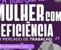 Maceió recebe mesa-redonda sobre inserção da mulher com deficiência no mercado de trabalho
