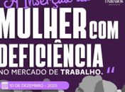 Maceió recebe mesa-redonda sobre inserção da mulher com deficiência no mercado de trabalho
