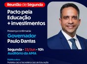 AMA recebe Governador Paulo Dantas para fortalecer Pacto pela Educação