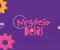 Negócio Delas abre programação do Agosto Lilás, no domingo(2)