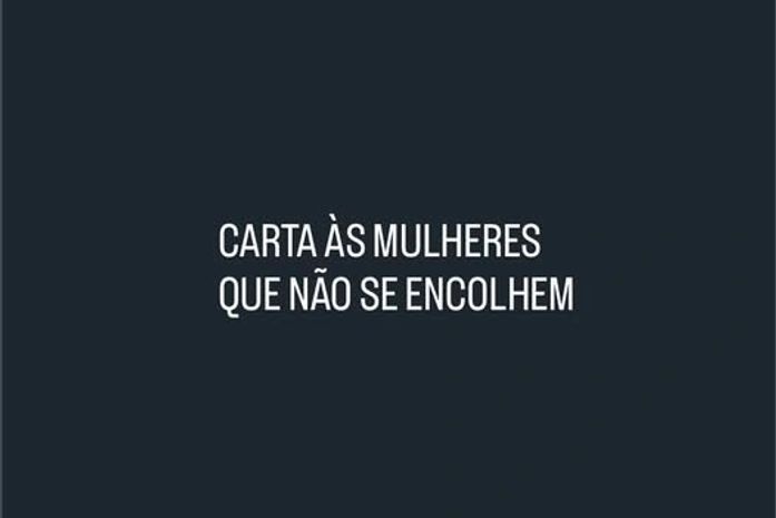 Carta as Mulheres que não se encolhem, escreve um cabra português, de Portugal, chamado Pedro