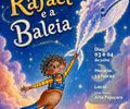 Viajando pela poesia e imaginação, Cia La Casa apresenta o espetáculo infantil “Rafael e a Baleia”
