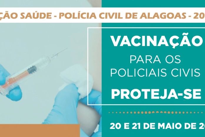 PC-AL realiza campanha de vacinação nos dias 20 e 21