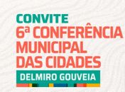 Delmiro Gouveia realiza 6ª Conferência Municipal das Cidades no dia 10 de julho