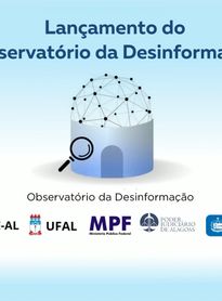 Alagoas vai contar com Observatório da Desinformação para combater fake news e proteger a democracia