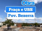 Prefeito Theobaldo Cintra destaca avanço com construção de praça e Unidade Básica de Saúde no povoado Bezerra

