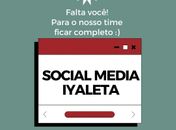 Tem vaga aberta para Social Média, no Iyaleta.Tem interesse? Se inscreve lá