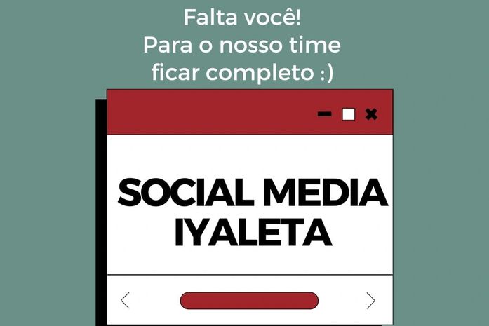 Tem vaga aberta para Social Média, no Iyaleta.Tem interesse? Se inscreve lá