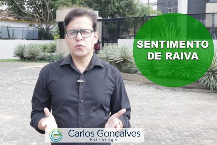 Psicólogo Carlos Gonçalves aborda o tema: sentimento de raiva