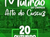 Mutirão de Limpeza chega ao Alto do Cuscuz, em São Bento, nesta quarta-feira (20)