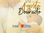 Agosto Dourado e Verde: Abertura do Mês do Aleitamento Materno a da Primeira Infância será nesta segunda (4)
