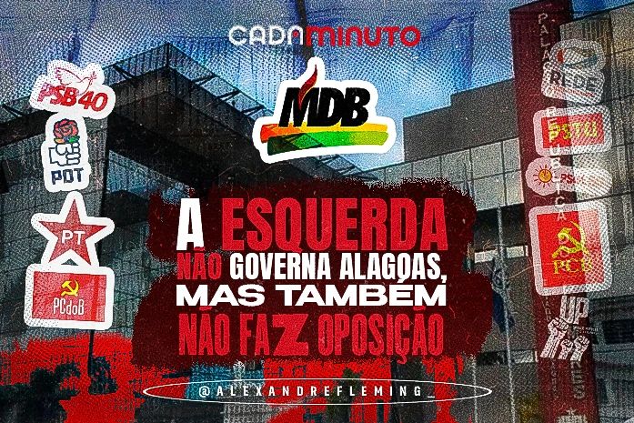 A esquerda não governa Alagoas, mas também não faz oposição