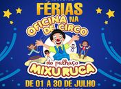 De 01 a 30 de Julho :Férias na oficina de circo do Palhaço Mixuruca