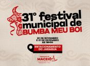 Prefeitura de Maceió realiza 31º Festival Municipal de Bumba Meu Boi neste fim de semana
