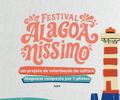 Festival Alagoaníssimo celebra a identidade cultural e a criatividade dos alagoanos