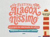 Festival Alagoaníssimo celebra a identidade cultural e a criatividade dos alagoanos