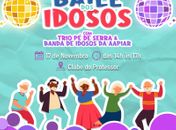 Baile dos Idosos acontece em Arapiraca nesta quinta-feira (17)