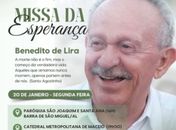 Duas missas de 7º dia nesta segunda-feira (20) reverenciam a memória de Benedito de Lira