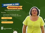 Ifal Murici inicia seleção de vagas remanescentes para o curso Superior de Gestão em Agronegócio
