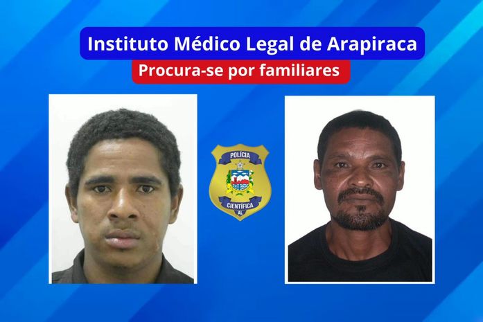IML de Arapiraca convoca familiares para liberação de dois corpos identificados