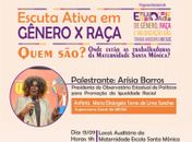 Na sexta-feira, 15, a Maternidade Santa Mônica recebe a Escuta Ativa em Gênero e Raça. Legal, né?!