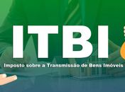 Prazo para solicitação do ITBI com alíquota de 0,66% acaba nesta segunda-feira