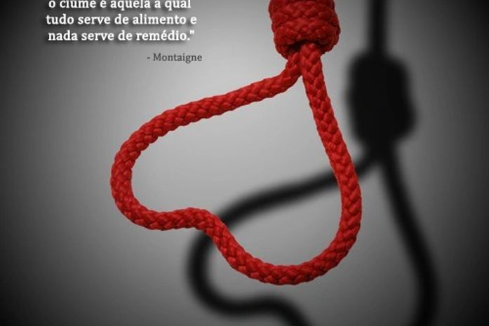 Ciúmes excessivo não é amor.