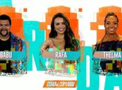 Enquete BBB 2020: Quem vai sair, Babu, Rafa ou Thelma?