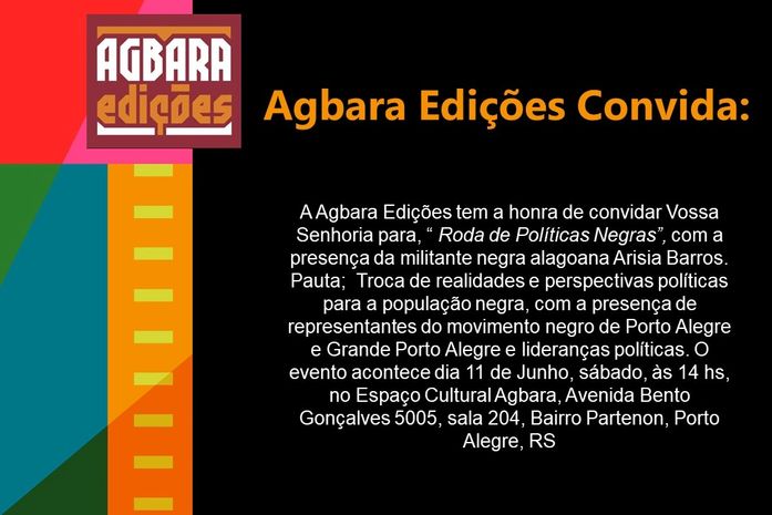 O convite desse sábado da Agbara Edições, de Porto Alegre, aquece o ativismo dessa preta. Obrigada!

