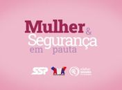 AMA e SSP lançam Programa Mulher Segura nos Municípios na próxima segunda (20) 