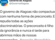 No Twitter, governo de Alagoas pede respeito e diz que repudia todas as formas discriminatórias