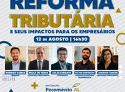 Webinário gratuito discute impactos da reforma tributária para os empresários