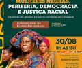 Dia 30 de agosto tem Almoço  e Escuta Ativa com as Pretas Periféricas. Topa almoçar com a gente?