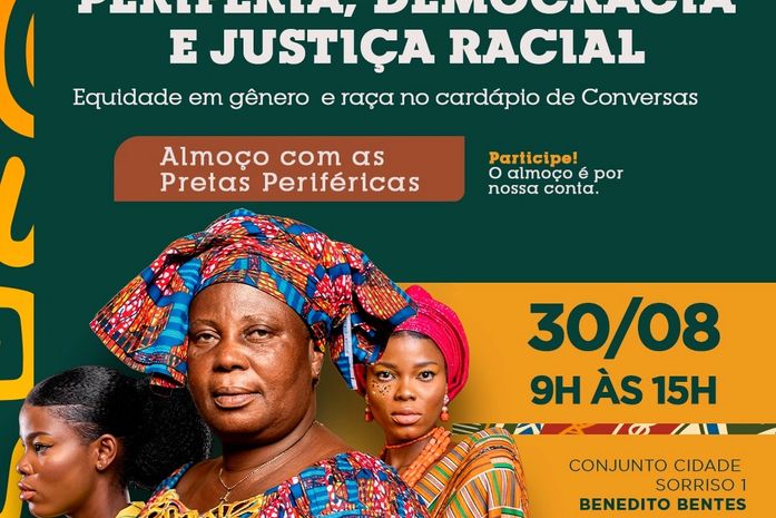Dia 30 de agosto tem Almoço e Escuta Ativa com as Pretas Periféricas. Topa almoçar com a gente?