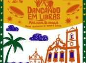 Projeto "Dançando em Libras" inicia módulo de samba em Marechal Deodoro com inscrições abertas