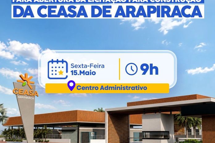 Prefeito Luciano Barbosa e senador Renan Calheiros assinam abertura de licitação da Ceasa, em Arapiraca, nesta sexta (15)