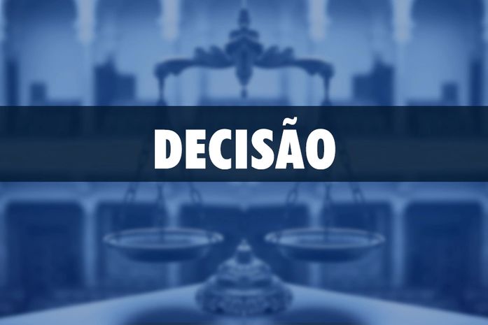 Decisão foi publicada no Diário da Justiça Eletrônico