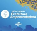 Maceió concorre à etapa nacional do Prêmio Sebrae Prefeitura Empreendedora
