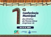 Arapiraca realiza, nesta quarta (4), a 1ª Conferência Municipal da Pessoa Idosa