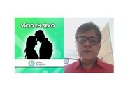 Psicólogo Carlos Gonçalves aborda o tema: vício em sexo