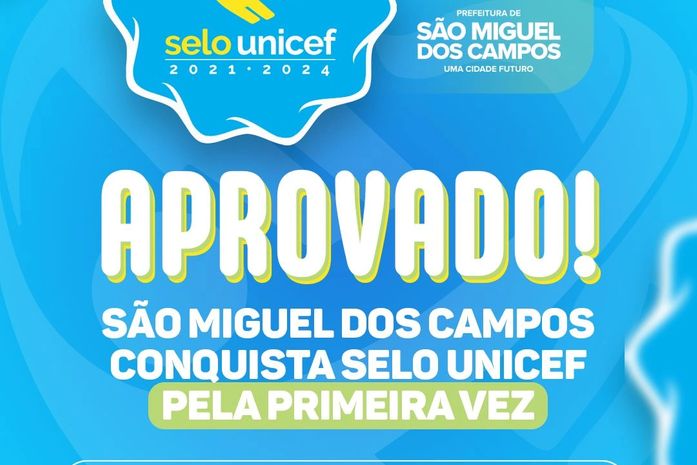 São Miguel dos Campos conquista Selo UNICEF pela primeira vez