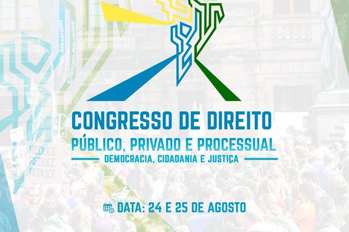 Congresso de Direito Público, Privado e Processual acontece nos dias 24 e 25 de agosto