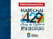Marechal Deodoro comemora 429 anos de fundação e 193 anos de nascimento de Deodoro. Confira a programação!
