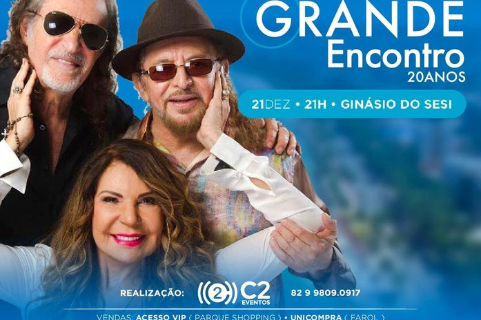 Elba, Alceu e Geraldo Azevedo: Maceió receberá “O Grande Encontro 20 anos” neste sábado