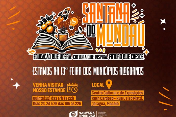 Com o tema: educação que lidera, cultura que inspira, futuro que cresce, Santana do Mundaú estará na 13ª Feira dos Municípios Alagoanos