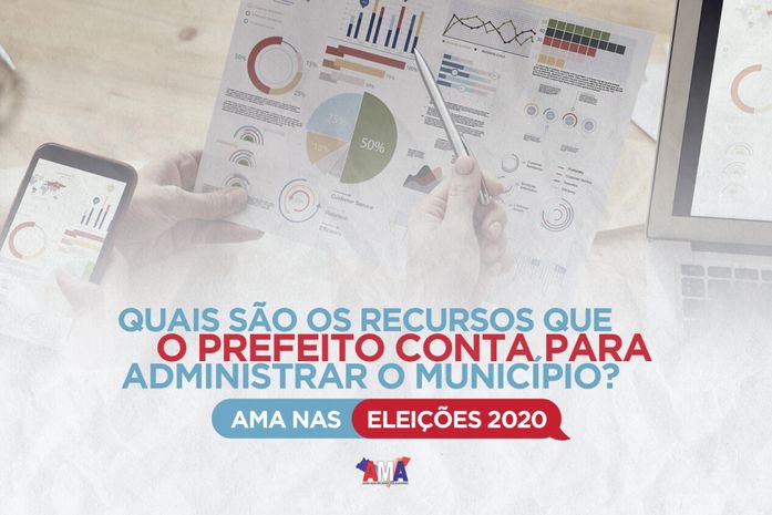 AMA nas Eleições: Quais são os recursos que o prefeito administra no município?