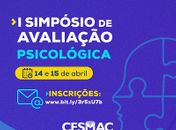 I Simpósio de Avaliação Psicológica do Cesmac recebe palestrantes de Maceió e do Brasil