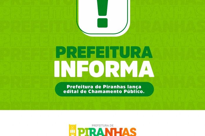 Prefeitura de Piranhas lança edital de Chamamento Público; confira