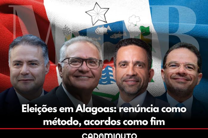 Eleições em Alagoas: renúncia como método, acordos como fim