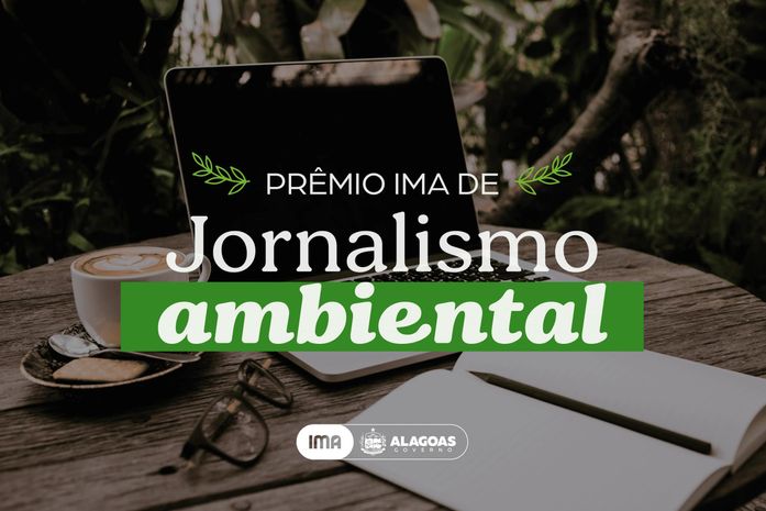 Prêmio IMA vai reconhecer reportagens sobre meio ambiente em Alagoas

